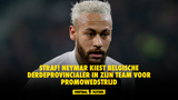 STRAF! Neymar kiest Belgische derdeprovincialer in zijn team voor promowedstrijd