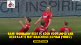 BAM! Bornauw redt FC Köln voorlopig van degradatie met krachtige kopbal (VIDEO)