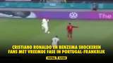 Cristiano Ronaldo en Benzema shockeren fans met vreemde fase in Portugal-Frankrijk (VIDEO)