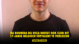 LAAT HET UIT! Na Bounida bij RSCA dreigt ook Club dit 17-jarig Belgisch toptalent te verliezen