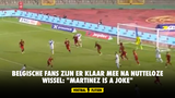 Belgische fans zijn er klaar mee na nutteloze wissel: "Martinez is  a joke"