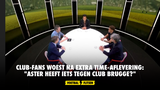 Club-fans woest na Extra Time-aflevering: "Aster heeft iets tegen Club Brugge?"
