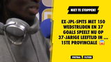 Ex-JPL-spits met 150 wedstrijden en 37 goals speelt nu op 37-jarige leeftijd in ... 1ste Provinciale