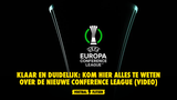 Klaar en duidelijk: kom hier alles te weten over de nieuwe Conference League (VIDEO)