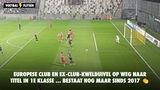 Europese club en ex-Club-kwelduivel op weg naar titel in 1e Klasse ... bestaat nog maar sinds 2017