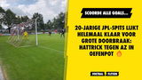 20-jarige JPL-spits lijkt HELEMAAL klaar voor grote doorbraak: hattrick tegen AZ in oefenpot