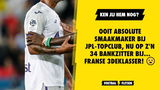 Ooit ABSOLUTE smaakmaker bij JPL-topclub, nu op z'n 34 bankzitter bij... Franse derdeklasser!
