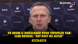 VD Brom is bikkelhard voor topspeler van Club Brugge: "Dat doet hij altijd"