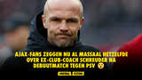 Ajax-fans zeggen nu al MASSAAL hetzelfde over ex-Club-coach Schreuder na debuutmatch tegen PSV