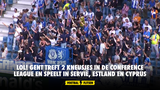 LOL! Gent treft 2 kneusjes in de Conference League en speelt in Servië, Estland en Cyprus