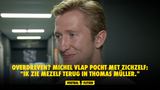 Overdreven? Michel Vlap pocht met zichzelf: "Ik zie mezelf terug in Thomas Müller."