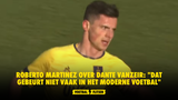 Roberto Martinez over Dante Vanzeir: "Dat gebeurt niet vaak in het moderne voetbal"