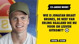 Wie is Jonatan Braut Brunes, de neef van Erling Haaland die nu voor OH Leuven uitkomt?