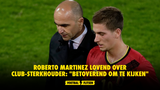 Roberto Martinez lovend over Club-sterkhouder: "Betoverend om te kijken"