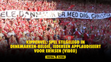 KIPPENVEL: spel stilgelegd in Denemarken-België, iedereen applaudiseert voor Eriksen (VIDEO)