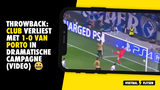 THROWBACK: Club verliest met 1-0 van Porto en pakt later 0/18 in haar UCL-campagne (VIDEO)
