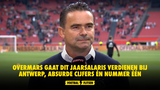 GELEKT! Overmars gaat dit jaarsalaris verdienen bij Antwerp, ABSURDE cijfers én nummer één