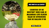 Courtois of De Bruyne? Hier kan je maandag live kijken naar de uitreiking van de Ballon d'Or