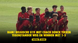 BAM! Belgische U19 met coach Sonck tikken tegenstander weg en winnen met 1-5