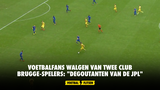 Voetbalfans walgen van twee Club Brugge-spelers: "Degoutanten van de JPL"