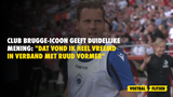 Club Brugge-icoon geeft DUIDELIJKE mening over Ruud Vormer: "Dat vond ik heel vreemd"