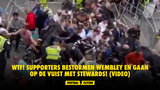 WTF! Supporters bestormen Wembley en gaan op de vuist met stewards! (VIDEO)