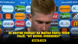 De Bruyne verrast na matige partij tegen Italië: "Dit gevoel overheerst"
