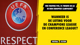 Wanneer is de loting van de Champions League en de Conference League?