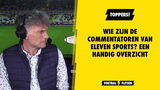 Wie zijn de commentatoren van Eleven Sports? Een handig overzicht