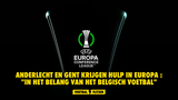 Anderlecht en Gent krijgen hulp in Europa : "In het belang van het Belgisch voetbal"