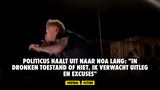 Politicus haalt uit naar Noa Lang: "In dronken toestand of niet. Ik verwacht uitleg en excuses"