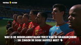 Wat is de Nederlandstalige tekst van de Brabançonne en zingen de Rode Duivels het volkslied mee?