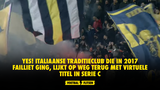 YES! Italiaanse traditieclub die in 2017 failliet ging, lijkt op weg terug met virtuele titel in Serie C