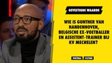 Wie is Gunter Van Handenhoven, Belgische ex-voetballer en assistent-trainer bij KV Mechelen?