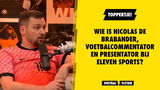Wie is Nicolas De Brabander, commentator en presentator bij Woestijnvis/Eleven Sports?