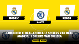 Combined XI Real-Chelsea: 6 spelers van Real Madrid, 5 spelers van Chelsea
