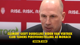 Clement geeft duidelijke reden van vertrek Club Brugge tijdens persvoorstelling AS Monaco