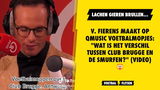 V. Fierens maakt op Qmusic voetbalmopjes: "Wat is het verschil tussen Club en de Smurfen?" (VIDEO)