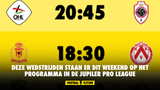 Deze wedstrijden staan er dit weekend op het programma in de Jupiler Pro League