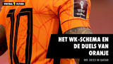 Het complete WK-schema, inclusief duels Oranje