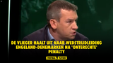 De Vlieger haalt uit naar wedstrijdleiding Engeland-Denemarken na 'onterechte' penalty