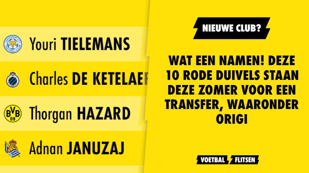 WAT EEN NAMEN! Deze 10 Rode Duivels staan deze zomer voor een transfer