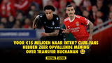 Voor €15 miljoen naar Inter? Club-fans hebben ZEER opvallende mening over transfer Buchanan