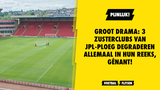 GROOT DRAMA: 3 zusterclubs van JPL-ploeg degraderen allemaal in hun reeks, gênant!