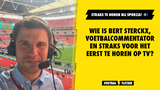 Wie is Bert Sterckx, Sporza-WK-commentator en straks voor het eerst te horen op tv?