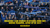 BREAKING: Club Brugge is officieel rond met nieuwe transfer: actief op EK 2021