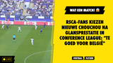 RSCA-fans kiezen nieuwe chouchou na glansprestatie in Conference League: "Te goed voor België"