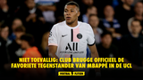 Niet toevallig: Club Brugge officieel de favoriete tegenstander van Mbappé in de UCL