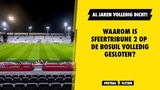 Waarom is sfeertribune 2 op de Bosuil volledig gesloten en nooit in gebruik?