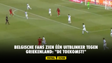 Belgische fans zien één uitblinker tegen Griekenland:  "De toekomst!"